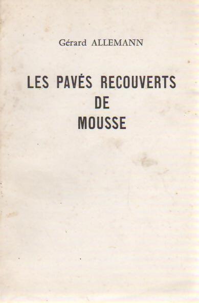 Livrenpoche : Les pavés recouverts de mousse - Gérard Allemann - Livre