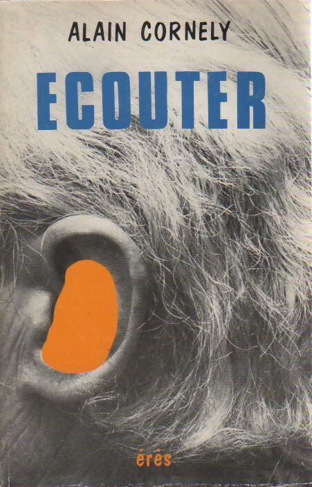 Livrenpoche : Ecouter - Alain Cornély - Livre