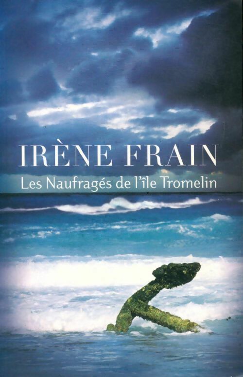 Livrenpoche : Les naufragés de l'île Tromelin - Irène Frain - Livre