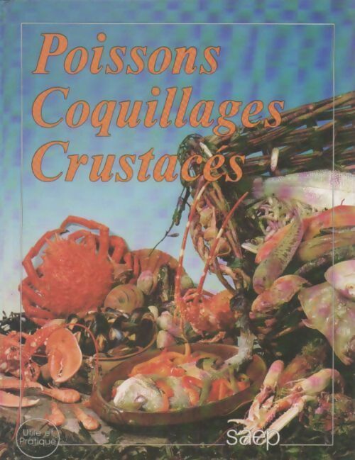 Livrenpoche : Poissons, coquillages et crustacés - Monique Lansard - Livre