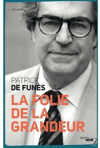 La folie de la grandeur - Patrick De Funès -  Cherche Midi GF - Livre