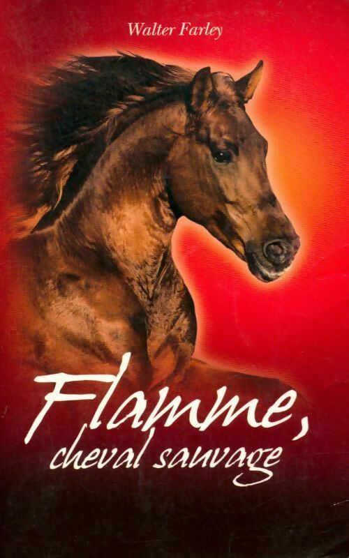 Livrenpoche : Flamme, cheval sauvage - Walter Farley - Livre