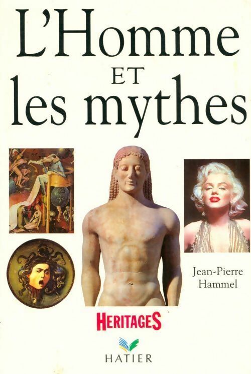 Livrenpoche : L'homme et les mythes - Jean-Pierre Hammel - Livre