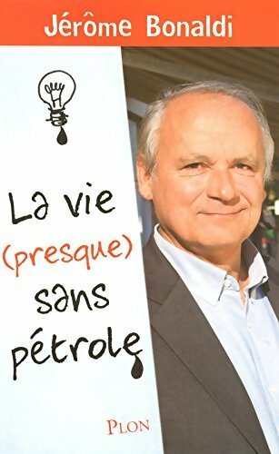 Livrenpoche : La vie (presque) sans pétrole - Olivier Nouvel - Livre
