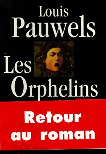 Livrenpoche : Les orphelins - Louis Pauwels - Livre