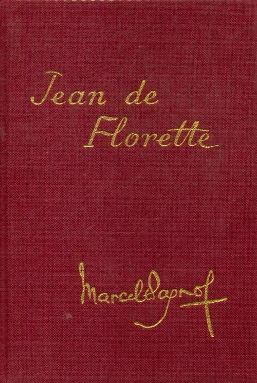 Jean de Florette Tome I : L'eau des collines - Marcel Pagnol -  Pastorelly GF - Livre