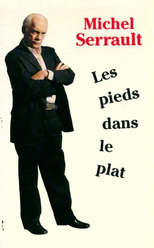 Livrenpoche : Les pieds dans le plat - Michel Serrault - Livre