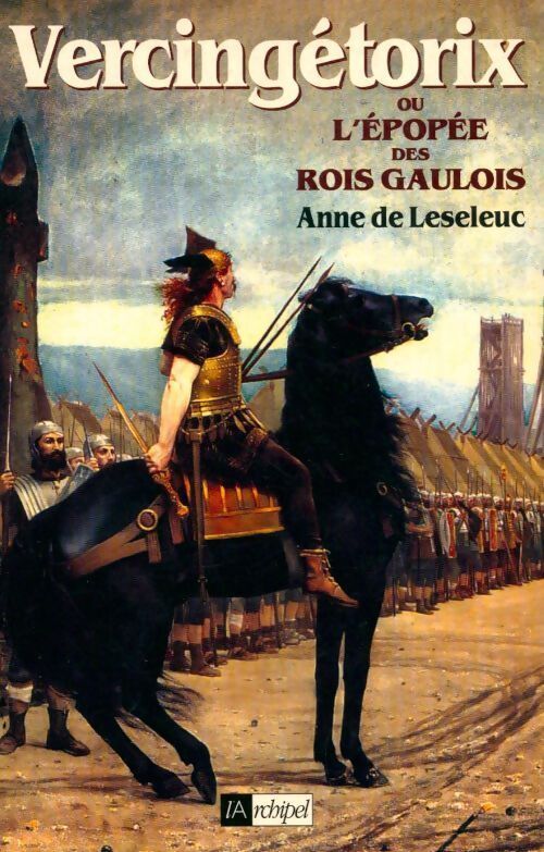 Livrenpoche : Vercingétorix ou l'épopée des rois gaulois - Anne De Leseleuc - Livre