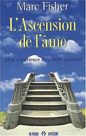 Livrenpoche : L'ascension de l'âme. Mon expérience de l'éveil spirituel - Marc Fisher - Livre