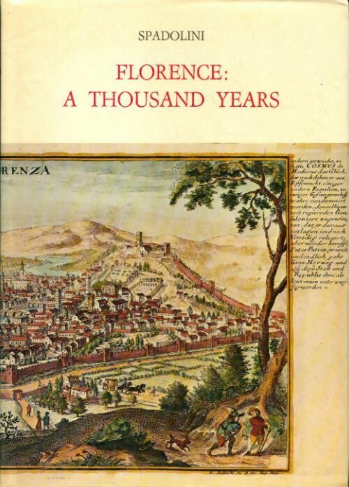 Livrenpoche : Florence : A thousand years - Giovanni Spadolini - Livre