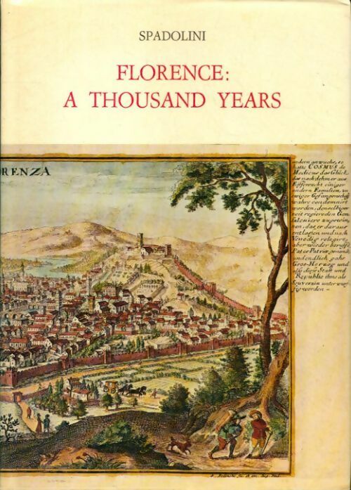 Florence : A thousand years - Giovanni Spadolini -  Firenze - Livre
