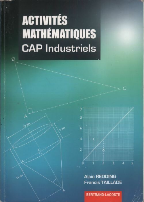 Activités mathématiques CAP industriels - Alain Redding -  Lacoste GF - Livre