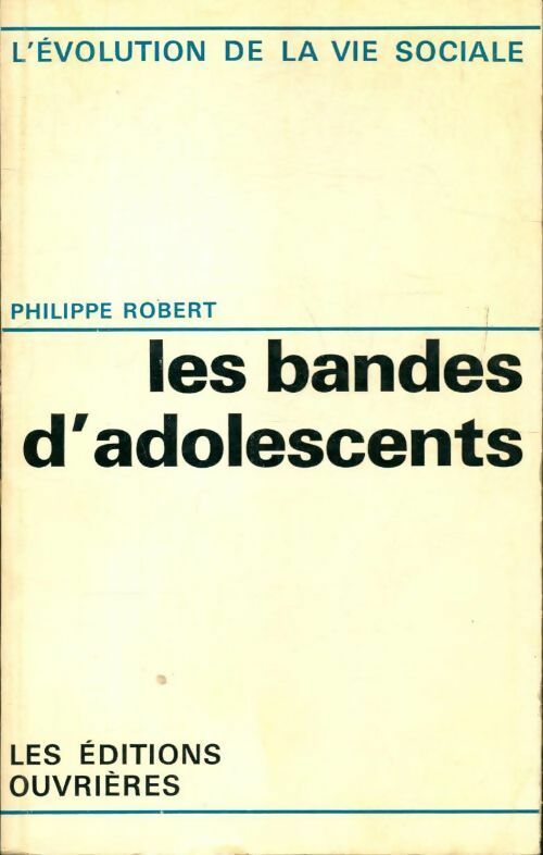 Livrenpoche : Les bandes d'adolescents - Philippe Robert - Livre