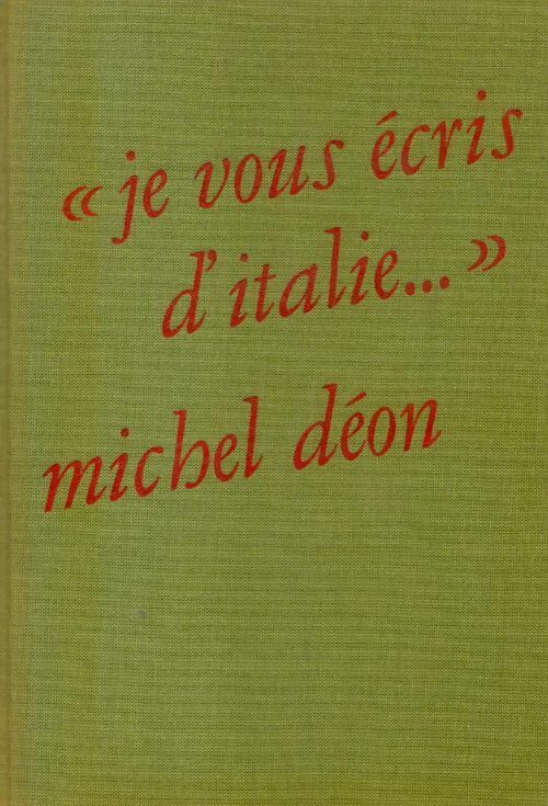 Livrenpoche : Je vous écris d'Italie... - Michel Déon - Livre