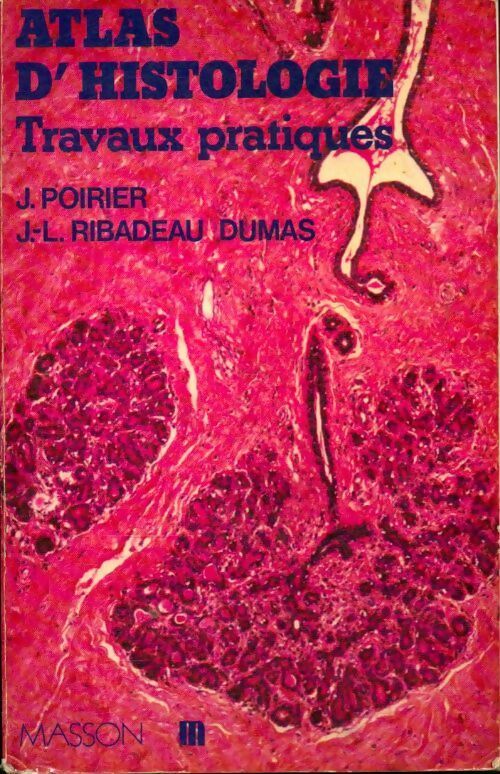 Livrenpoche : Atlas d'histologie, travaux pratiques - J. Poirier - Livre