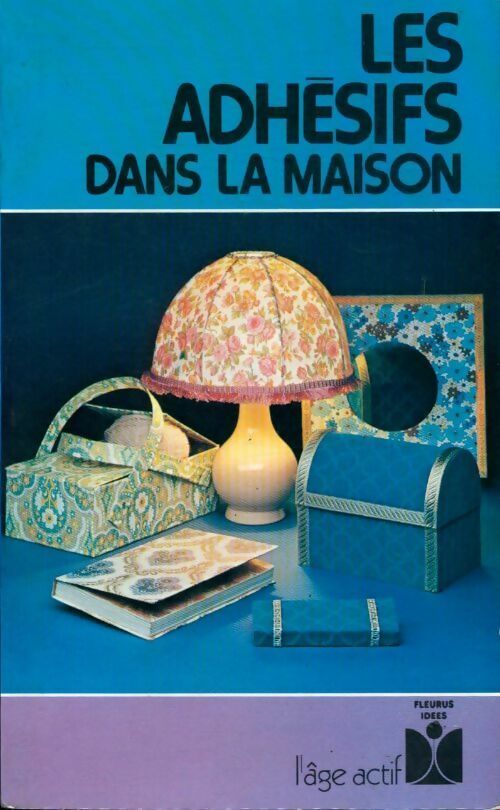 Livrenpoche : Les adhésifs dans la maison - Geneviève Ploquin - Livre