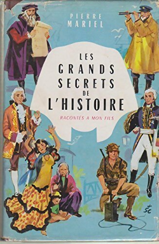 Les grands secrets de l'histoire racontés à mon fils - Pierre Mariel -  Société Chérifienne de Publication et d'Edition - Livre