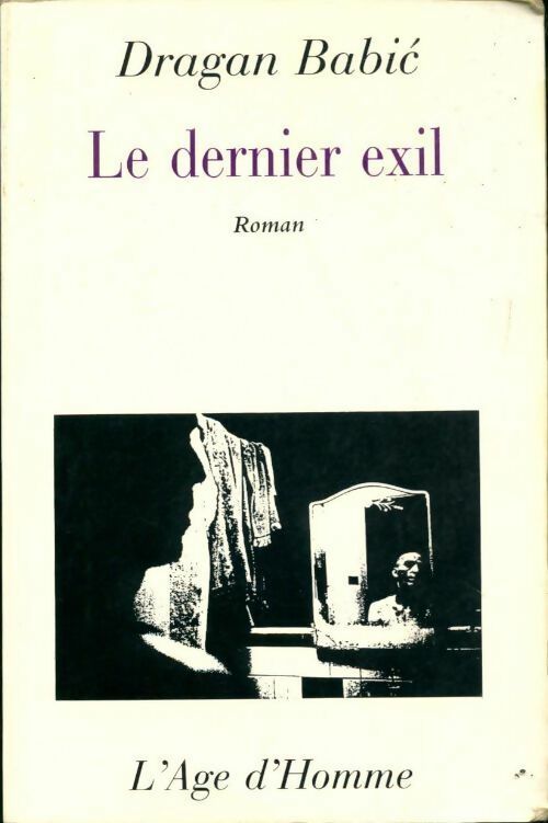 Livrenpoche : Le dernier exil - Dragan Babic - Livre