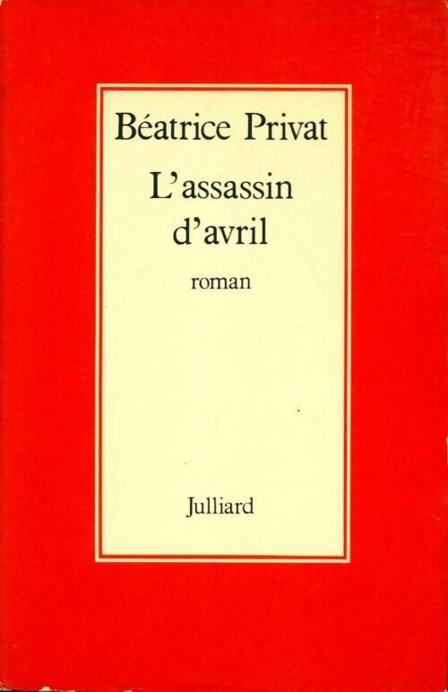 Livrenpoche : L'assassin d'avril - Béatrice Privat - Livre