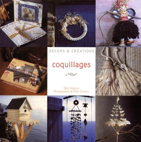 Livrenpoche : Coquillages. Décors & créations - Mary Maguire - Livre
