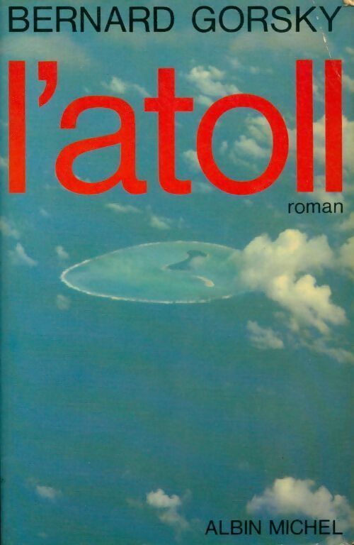 Livrenpoche : L'atoll - Bernard Gorsky - Livre