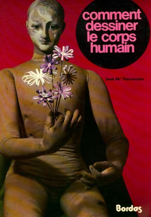 Livrenpoche : Comment dessiner le corps humain - José-Maria Parramon - Livre