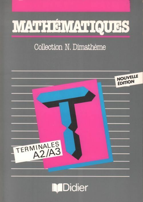 Livrenpoche : Mathématiques Terminales A2/A3 - Collectif - Livre