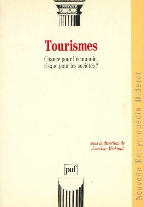 Livrenpoche : Tourismes. Chance pour l'économie, risque pour les sociétés ? - Jean-Luc Michaud - Livre