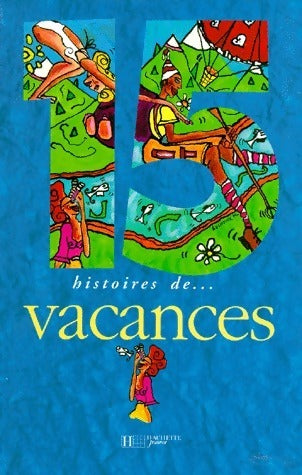 Livrenpoche : 15 Histoires de vacances - Collectif - Livre
