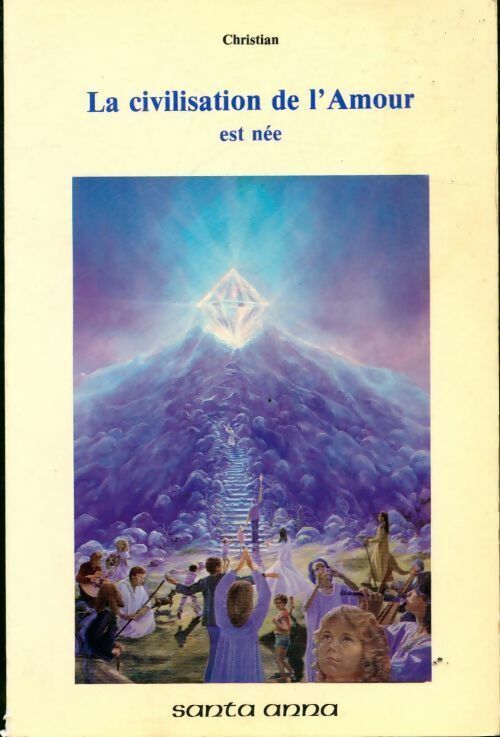 Livrenpoche : La civilisation de l'amour est née - Christian - Livre