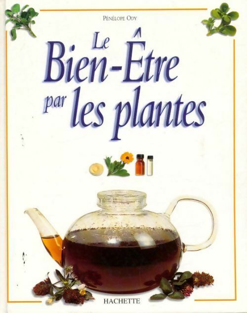 Livrenpoche : Le bien-être par les plantes - Penelope Ody - Livre
