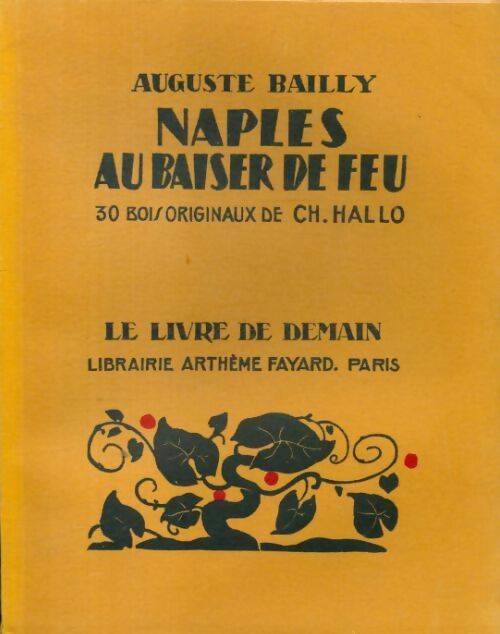 Livrenpoche : Naples au baiser de feu - Auguste Bailly - Livre