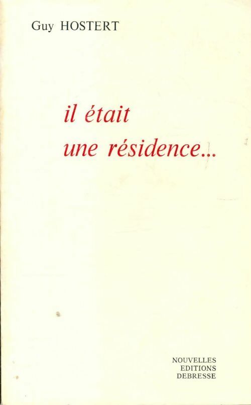 Livrenpoche : Il était une résidence... - Guy Hostert - Livre