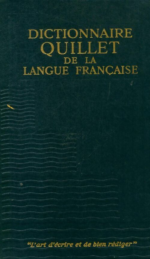 Livrenpoche : Dictionnaire Quillet de la langue française Tome I : De A à D - Collectif - Livre