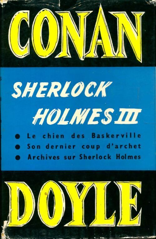 Livrenpoche : Oeuvres complètes Tome VII : Sherlock Holmes volume III - Arthur Conan Doyle - Livre