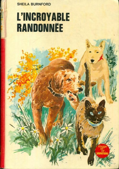 Livrenpoche : L'incroyable randonnée - Sheila Burnford - Livre