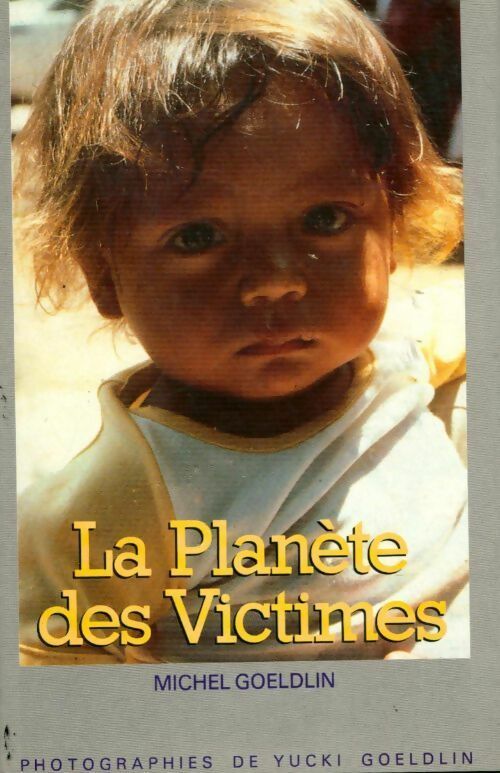 Livrenpoche : La planète des victimes - Michel Goeldlin - Livre