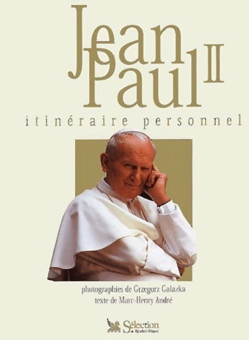 Livrenpoche : Jean-Paul II. Itinéraire personnel - Marc-Henry André - Livre