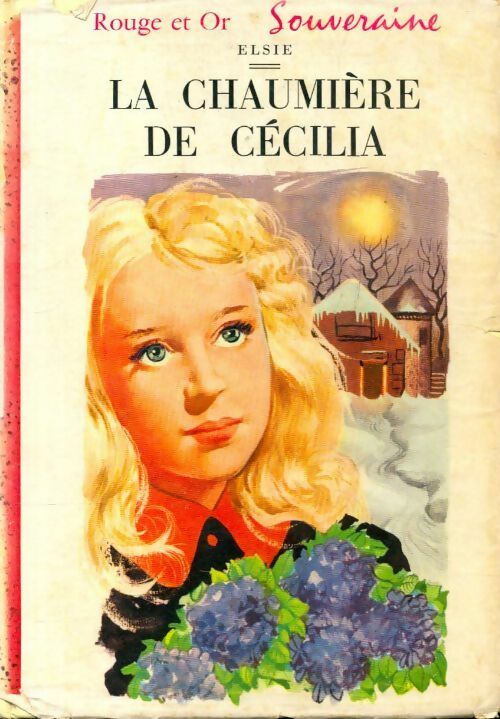 Livrenpoche : La chaumière de Cécilia - Elsie - Livre