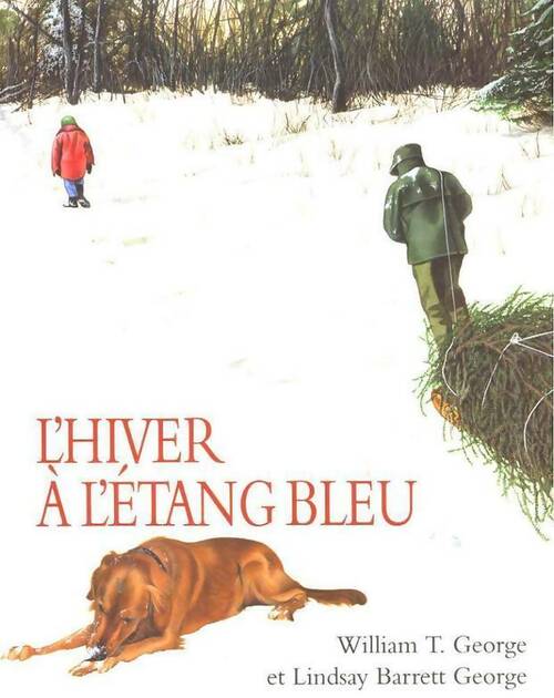 Livrenpoche : L'hiver à l'étang bleu - William T. George, Lindsay Barrett George - Livre