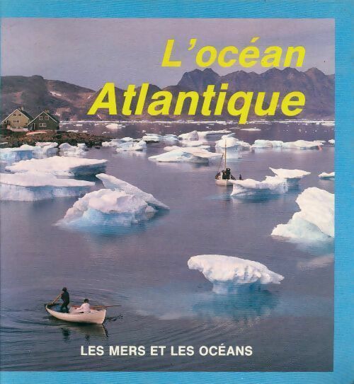 L'océan Atlantique - Pat Hargreaves -  Les mers et les océans - Livre