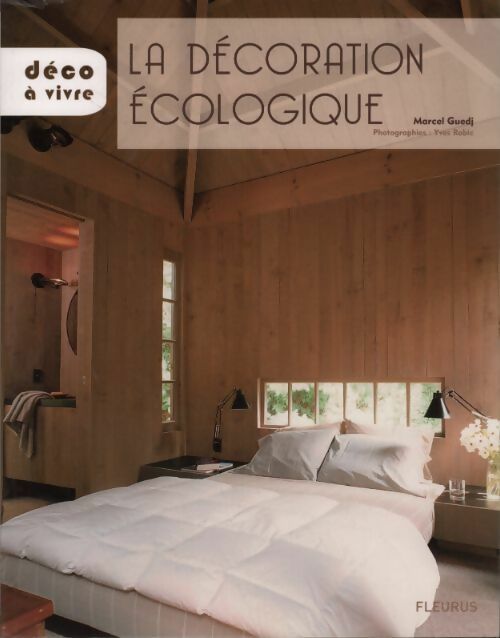Livrenpoche : La décoration écologique - Marcel Guedj - Livre