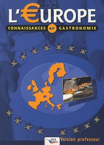 Livrenpoche : L'Europe. Connaissances en gastronomie Version professeur - Robert Bruzzese - Livre