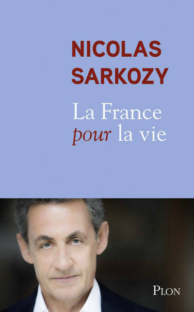 Livrenpoche : La France pour la vie - Nicolas Sarkozy - Livre