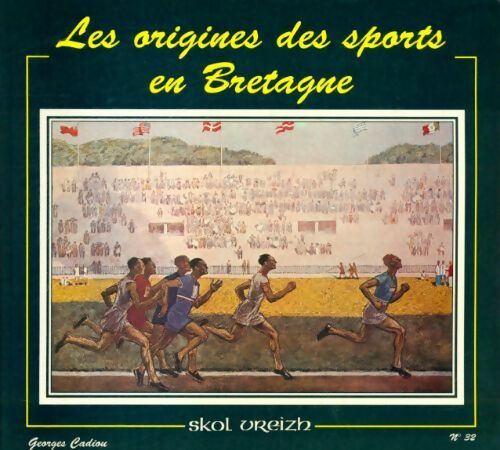 Les origines des sports en Bretagne - Georges Cadiou -  Skol Vreizh GF - Livre