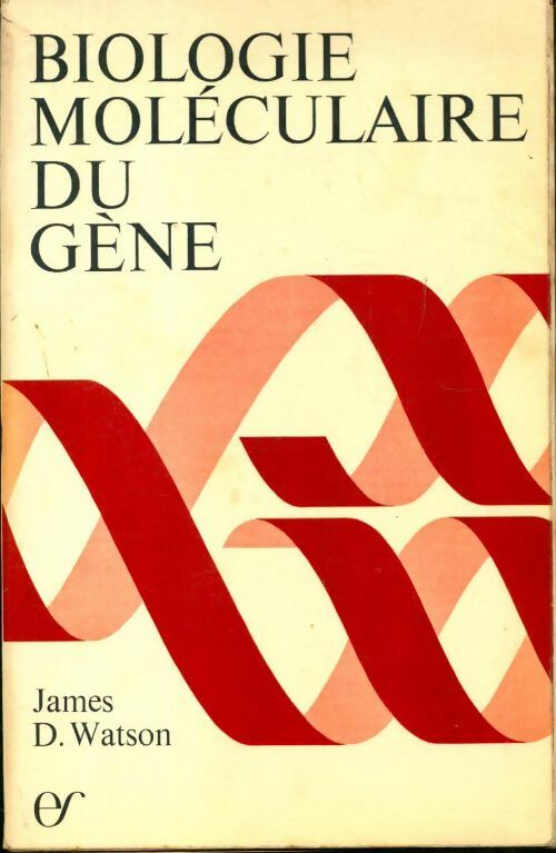 Livrenpoche : Biologie moléculaire du gène - James D. Watson - Livre