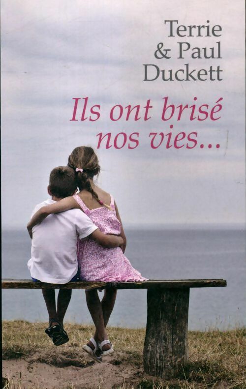Livrenpoche : Ils ont brisé nos vies... - Paul Duckett - Livre