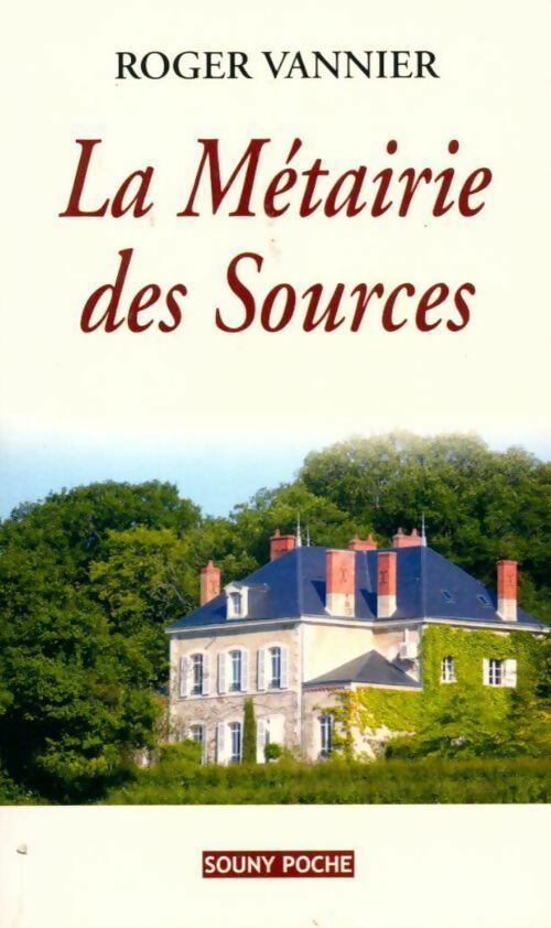 Livrenpoche : La métairie des sources - Roger Vannier - Livre