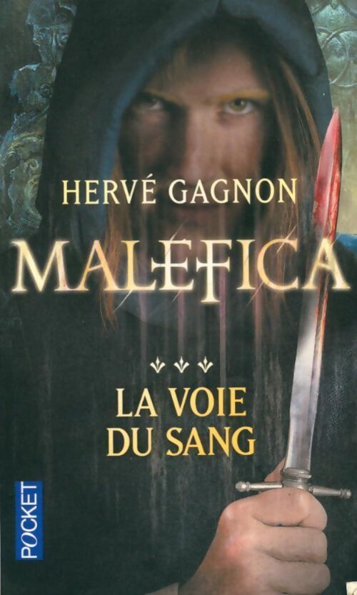 Malefica Tome III : La voie du sang - Hervé Gagnon - Livre