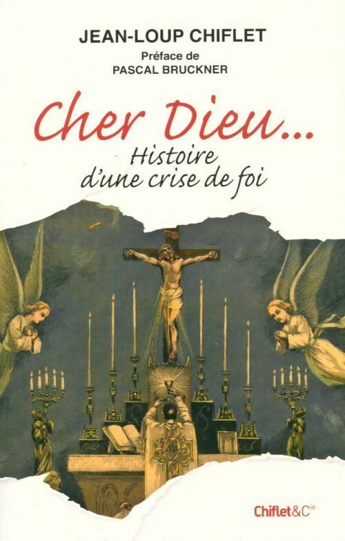 Cher Dieu... Histoire d'une crise de foi - Jean-Loup Chiflet -  Chiflet poche - Livre